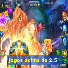 jogos acima de 2.5